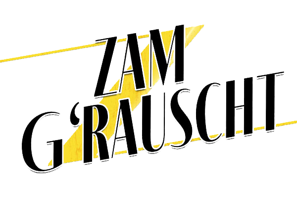 Zam G'Rauscht Zam G'Rauscht
